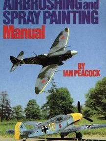 Airbrushing & Spray Painting Manual