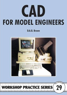 CAD FOR MODEL ENGINEER